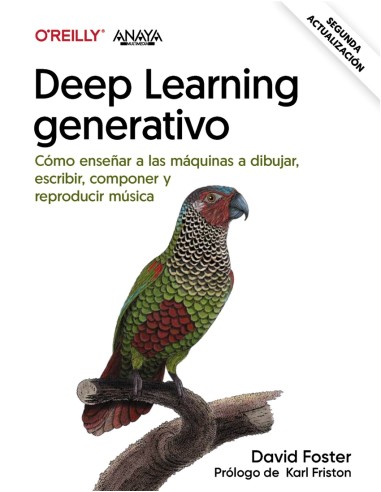 Deep learning generativo Ensenar a las maquinas a pintar escribir componer y jugar