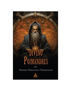 El divino Poimandres de Hermes Mercurius Trismegisto