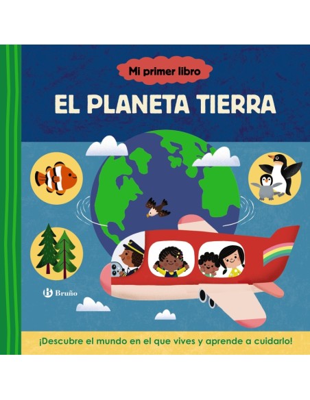 Mi primer libro sobre el planeta Tierra