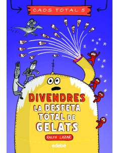 Divendres La desfeta total de gelats