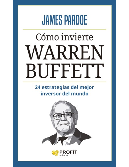 Como invierte Warren Buffett