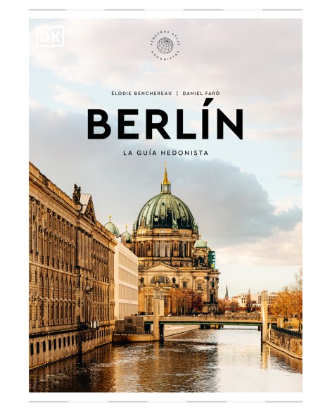 Berlin La guia hedonista Pequenos Atlas Hedonistas