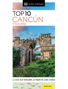 Cancun y Yucatan Guias Visuales TOP 10