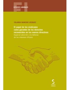 El papel de los sindicatos como garantes de los derechos reconocidos en las nuevas directivas