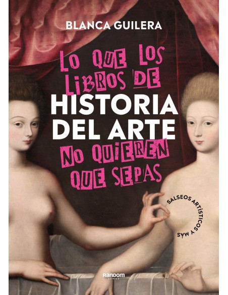 Lo que los libros de Historia del Arte no quieren que sepas
