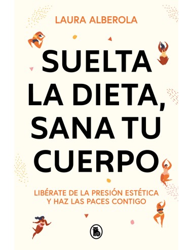 Suelta la dieta sana tu cuerpo
