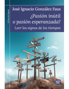 Pasion inutil o pasion esperanzada