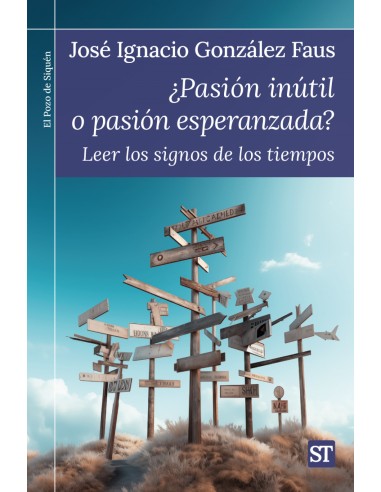 Pasion inutil o pasion esperanzada