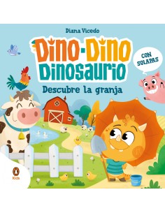 Dino Dino Dinosaurio descubre la granja Dino Dino Dinosaurio