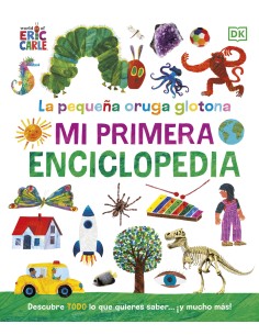 La pequena oruga glotona Mi primera enciclopedia