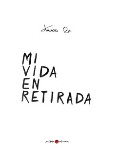 Mi vida en retirada