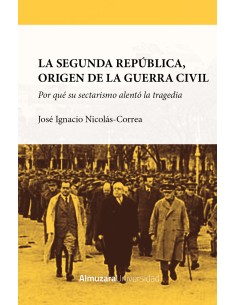 La Segunda Republica origen de la Guerra Civil