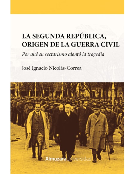 La Segunda Republica origen de la Guerra Civil