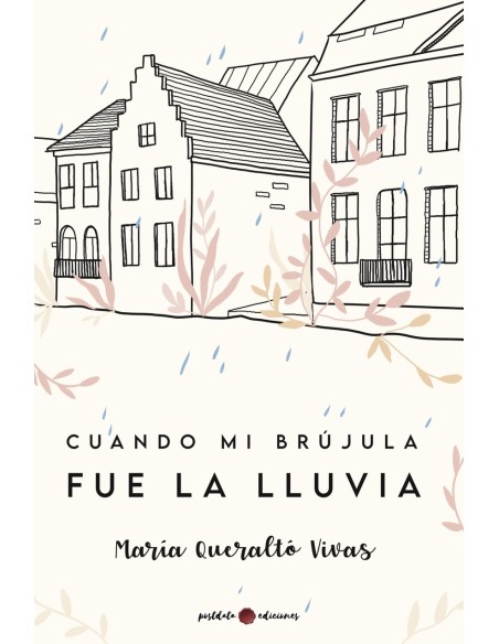 Cuando mi brujula fue la lluvia