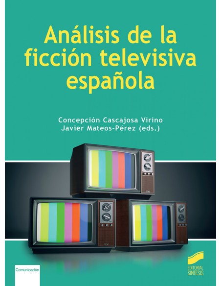 Analisis de la ficcion televisiva espanola