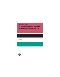 El espejismo de un espacio entre naturaleza y cultura