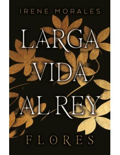 Larga vida al Rey Vol 2 Flores