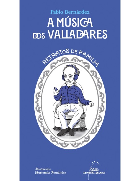 A musica dos Valladares Retratos de familia