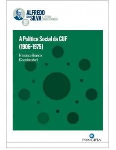A POLITICA SOCIAL DA CUF 1906 1975Alfredo Silva
