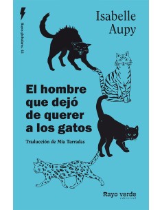 El hombre que dejo de querer a los gatos