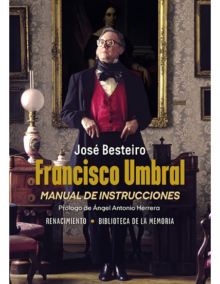 Francisco Umbral manual de instrucciones Francisco Umbral manual de instrucciones