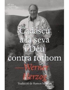 Cadascu a la seva i Deu contra tothom