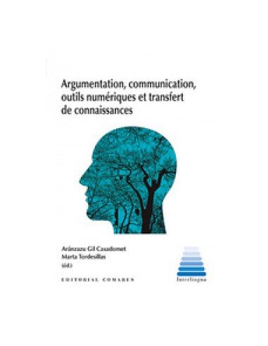 ARGUMENTATION COMMUNICATION OUTILS NUMERIQUES ET TRANSFERT DE CONNAISSANCES