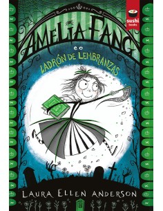 Amelia Fang e o ladron de lembranzas