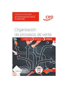 Manual Organizacion de procesos de venta UF0030 Certificados de profesionalidad Actividades de venta COMV0108