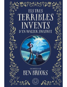 Els tres terribles invents d en Walter Swizwit