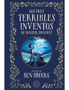 Los tres terribles inventos de Walter Swizwit