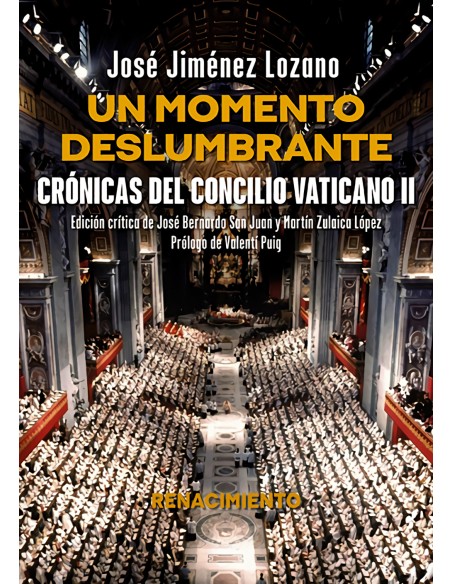 Un momento deslumbrante Cronicas del Concilio Vaticano II Un momento deslumbrante Cronicas del Concilio Vaticano II