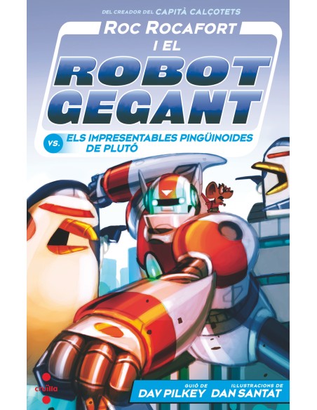 Roc Rocafort i el robot gegant vs els impresentables pinguinoides de Pluto