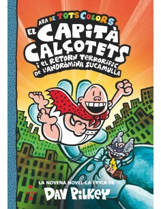 El Capita Calcotets i el retorn terrorific de l Andromina Sucamulla