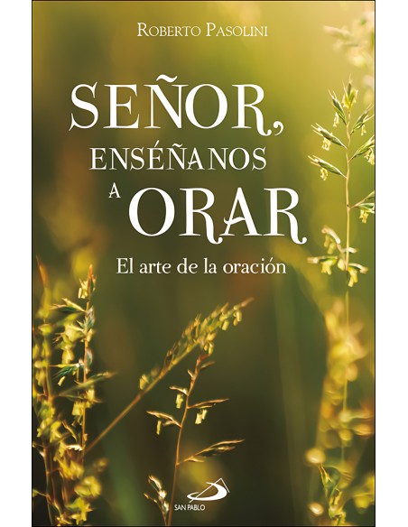 Senor ensenanos a orar