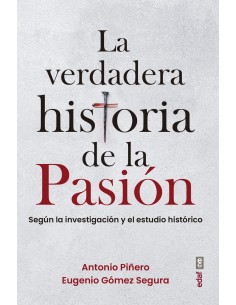 La verdadera historia de la Pasion