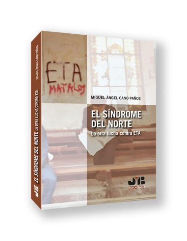 El Sindrome del Norte La otra lucha contra ETA