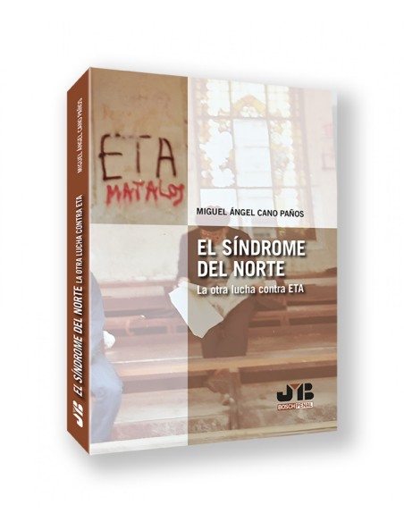 El Sindrome del Norte La otra lucha contra ETA