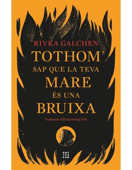 TOTHOM SAP QUE LA TEVA MARE ES UNA BRUIXA