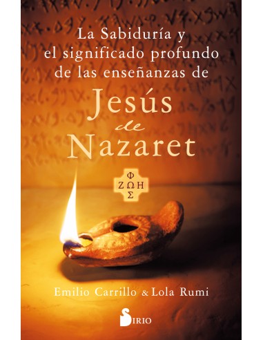 LA SABIDURIA Y EL SIGNIFICADO PROFUNDO DE LAS ENSENANZAS DE JESUS DE NAZARET