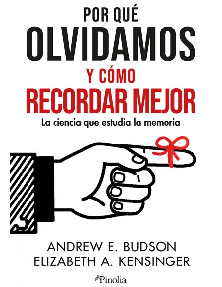POR QUE OLVIDAMOS Y COMO RECORDAR MEJOR