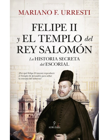 FELIPE II Y EL TEMPLO DEL REY SALOMON