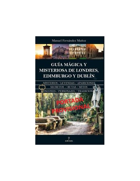 GUIA MAGICA Y MISTERIOSA DE LONDRES EDIMBURGO Y DUBLIN