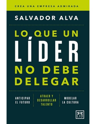LO QUE UN LIDER NO DEBE DELEGAR