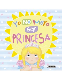 Yo no quiero ser princesa