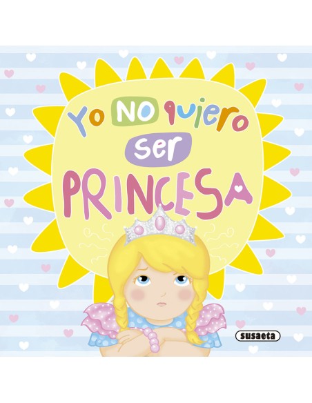 Yo no quiero ser princesa