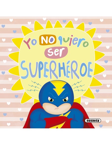 Yo no quiero ser superheroe