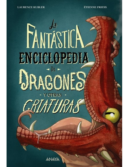 La fantastica enciclopedia de dragones y otras criaturas