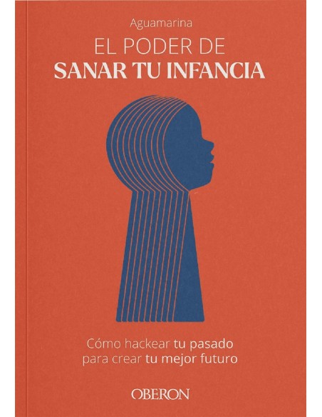 El poder de sanar tu infancia