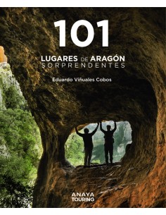 101 Lugares de Aragon sorprendentes